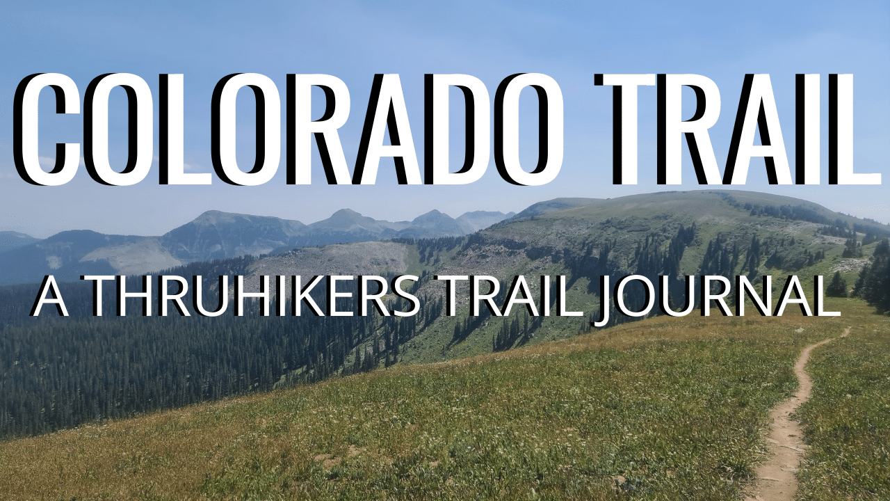 Colorado Trail Thruhiker Trail Journal